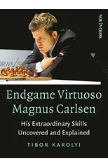 Endgame Virtuoso Magnus Carlsen Volume 1