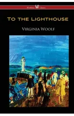 To the Lighthouse (Wisehouse Classics Edition)