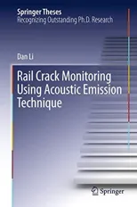 Rail Crack Monitoring Using Acoustic Emission Technique (2018)