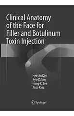 Clinical Anatomy of the Face for Filler and Botulinum Toxin Injection