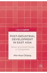 Post-Industrial Development in East Asia
