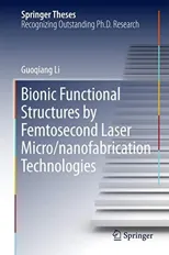Bionic Functional Structures by Femtosecond Laser Micro/Nanofabrication Technologies (2018)