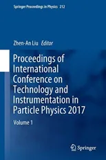 Proceedings of International Conference on Technology and Instrumentation in Particle Physics 2017