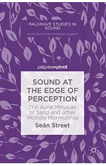 Sound at the Edge of Perception