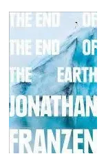 The End of the End of the Earth