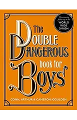 The Double Dangerous Book for Boys