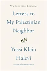 Letters to My Palestinian Neighbor