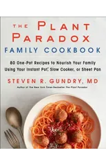 The Plant Paradox Family Cookbook