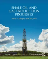 Shale Oil and Gas Production Processes