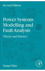Power Systems Modelling and Fault Analysis