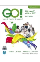 GO! with Microsoft Office 365, 2019 Edition Introductory