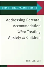 Addressing Parental Accommodation When Treating Anxiety In Children
