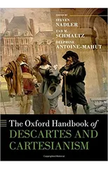 The Oxford Handbook of Descartes and Cartesianism