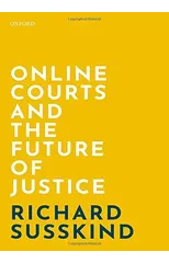 Online Courts and the Future of Justice