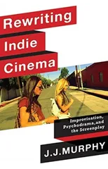 Rewriting Indie Cinema