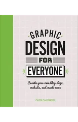 Graphic Design For Everyone