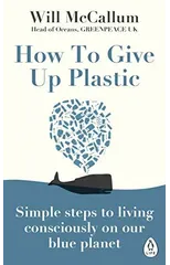 How to Give Up Plastic