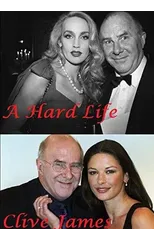 A Hard Life - Clive James