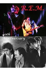 R.E.M. -  40th Anniversary