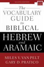 The Vocabulary Guide to Biblical Hebrew and Aramaic