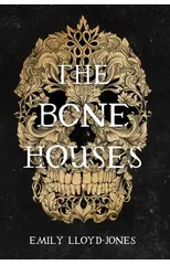 The Bone Houses