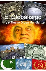 El Globalismo y el Nuevo Orden Mundial