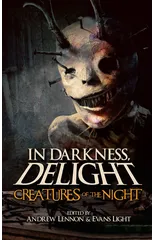 In Darkness, Delight