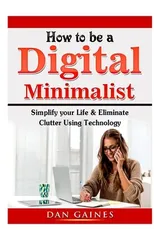 How to Be a Digital Minimalist