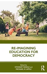 Re-imagining Education for Democracy