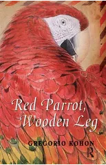 Red Parrot, Wooden Leg