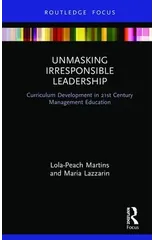 Unmasking Irresponsible Leadership