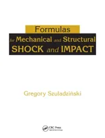 Formulas for Mechanical and Structural Shock and Impact