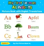 My First German Alphabets Picture Book with English Translations