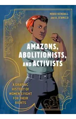 Amazons, Abolitionists, and Activists