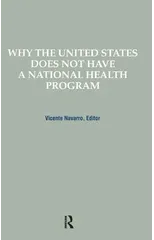 Why the United States Does Not Have a National Health Program
