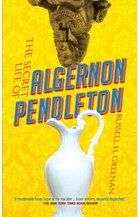 The Secret Life of Algernon Pendleton