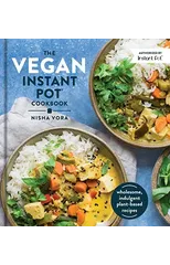 The Vegan Instant Pot Cookbook
