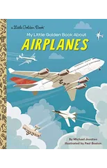 My Little Golden Book About Airplanes