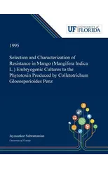 Selection and Characterization of Resistance in Mango (Mangifera Indica L.) Embryogenic Cultures to the Phytotoxin Produced by Colletotrichum Gloeosporioides Penz