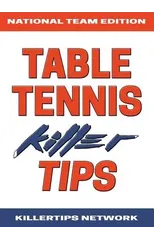 Table Tennis Killer Tips
