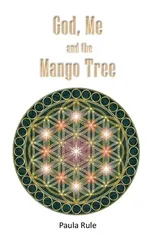God, Me and the Mango Tree