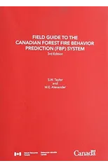 Field guide to the Canadian Forest Fire Behavior Prediction (FBP) System, Third Edition.