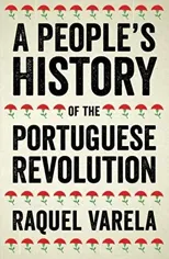 A People's History of the Portuguese Revolution