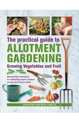 Practical Guide to Allotment Gardening