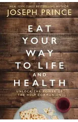 Eat Your Way to Life and Health