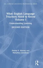 What English Language Teachers Need to Know Volume I