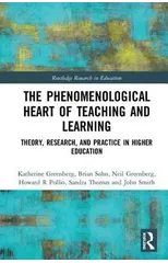 The Phenomenological Heart of Teaching and Learning