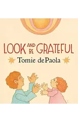 Look and Be Grateful