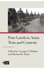 Pure Lands in Asian Texts and Contexts