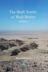 The Shaft Tombs of Wadi Bairiya